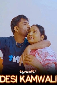 Desi Kamwali (2024) UNRATED Hindi Short Film