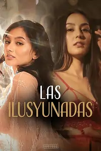 Las ilusyunadas (2025) UNRATED Tagalog Full Movie